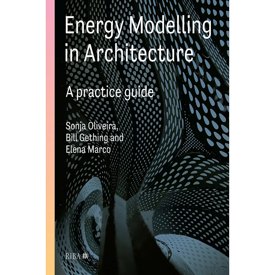 Energy Modelling in Architecture: A Practice Guide A practice guide