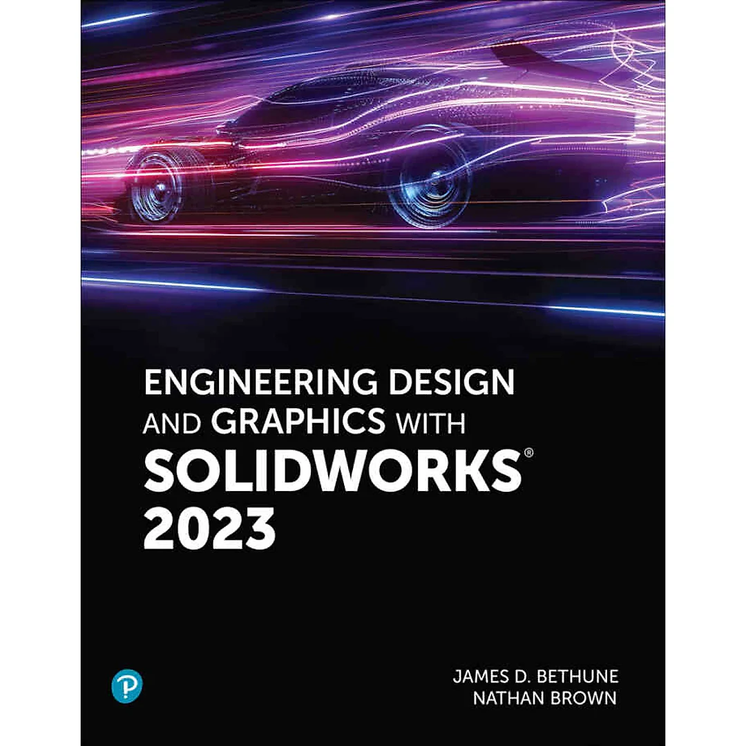 Engineering Design and Graphics with SolidWorks 2023, 1st Edition