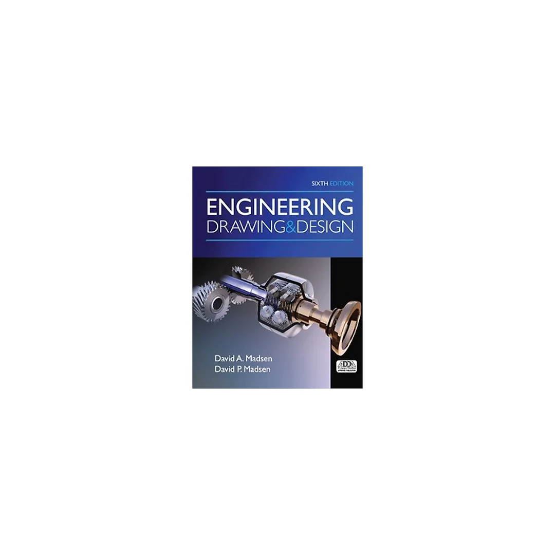 Engineering Drawing and Design 6th Edition by David A. Madsen
