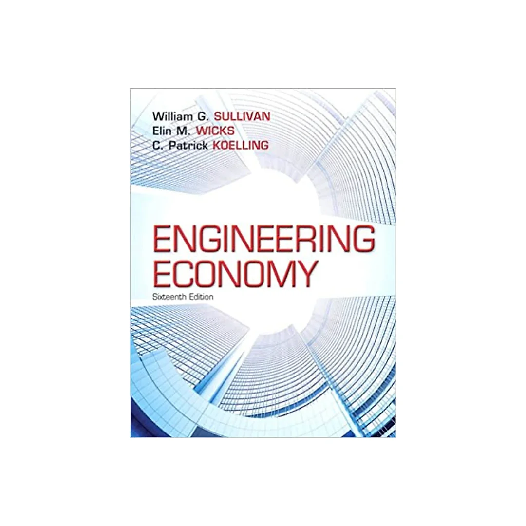 Engineering Economy (16th Edition) - Standalone book
