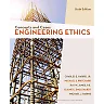 Engineering Ethics: Concepts and Cases 6th Edition