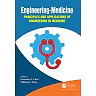 Engineering-Medicine: Principles and Applications of Engineering in Medicine