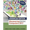 Enhanced Discovering Computers ©2017 1st Edition
