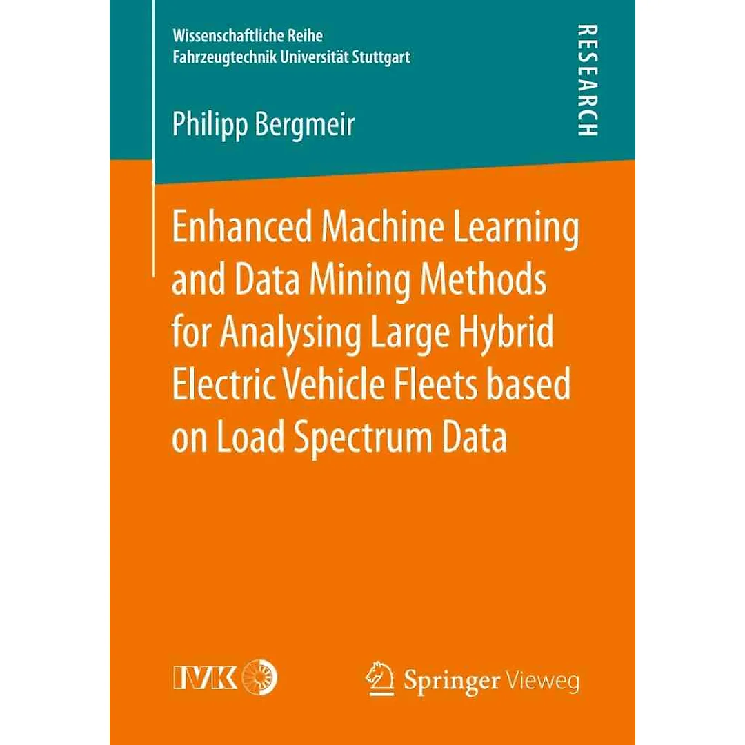 Enhanced Machine Learning and Data Mining Methods for Analysing Large Hybrid Electric Vehicle Fleets based on Load Spectrum Data