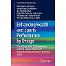 Enhancing Health and Sports Performance by Design: Proceedings of the 2019 Movement Health & Exercise (MoHE) and International Sports Science Conference (ISSC)