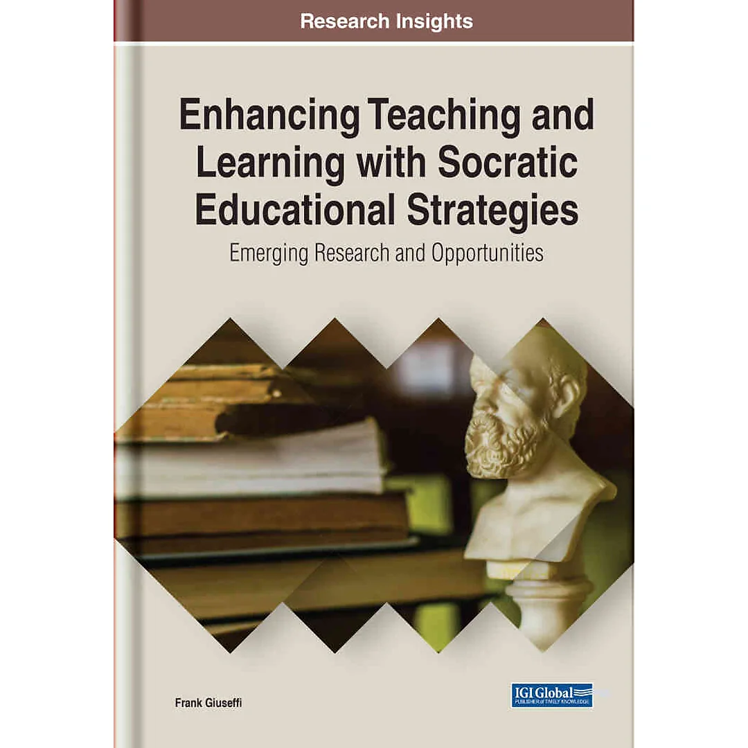 Enhancing Teaching and Learning With Socratic Educational Strategies: Emerging Research and Opportunities