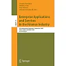 Enterprise Applications and Services in the Finance Industry4th International Workshop FinanceCom 2008 Paris France December 13 2008 Revised Papers