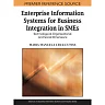 Enterprise Information Systems for Business Integration in SMEs