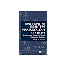 Enterprise Process Management Systems: Engineering Process-Centric Enterprise Systems using BPMN 2.0