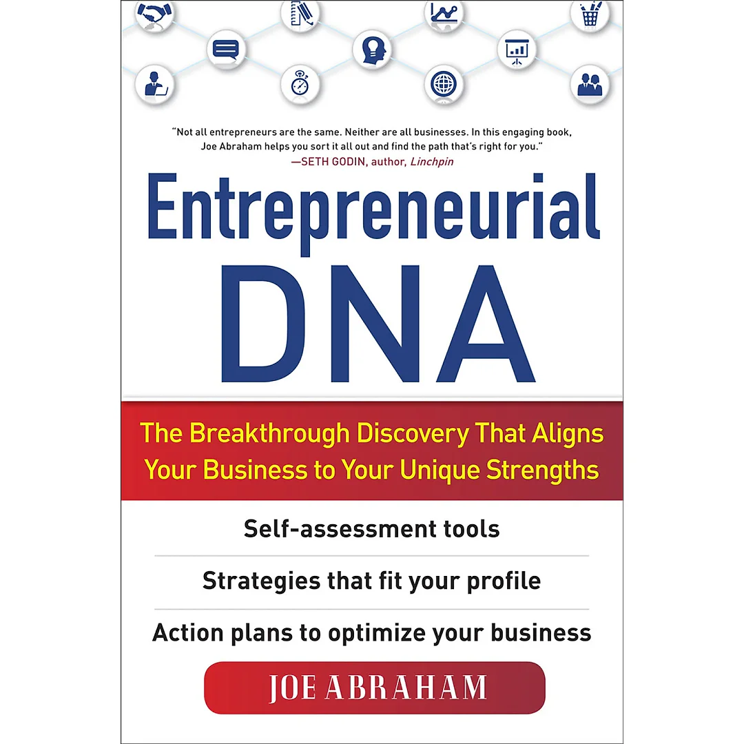 Entrepreneurial DNA: The Breakthrough Discovery that Aligns Your Business to Your Unique Strengths