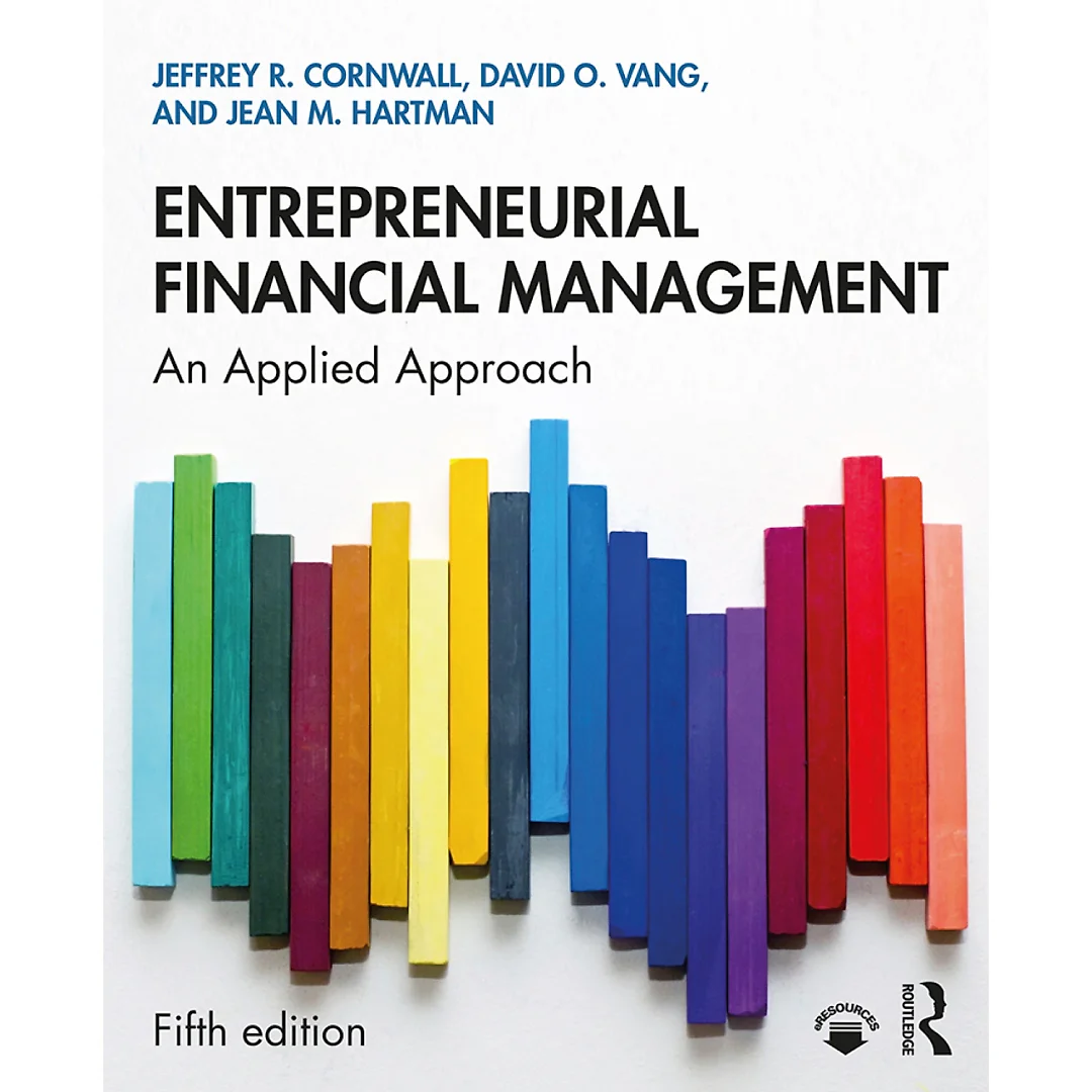 Entrepreneurial Financial Management: An Applied Approach