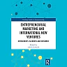 Entrepreneurial Marketing and International New Ventures: Antecedents Elements and Outcomes