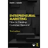 Entrepreneurial Marketing: How to Develop Customer Demand