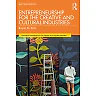 Entrepreneurship for the Creative and Cultural Industries