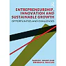 Entrepreneurship Innovation and Sustainable Growth: Opportunities and Challenges