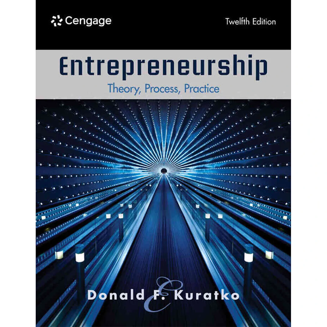 Entrepreneurship: Theory, Process, Practice, 12th Edition