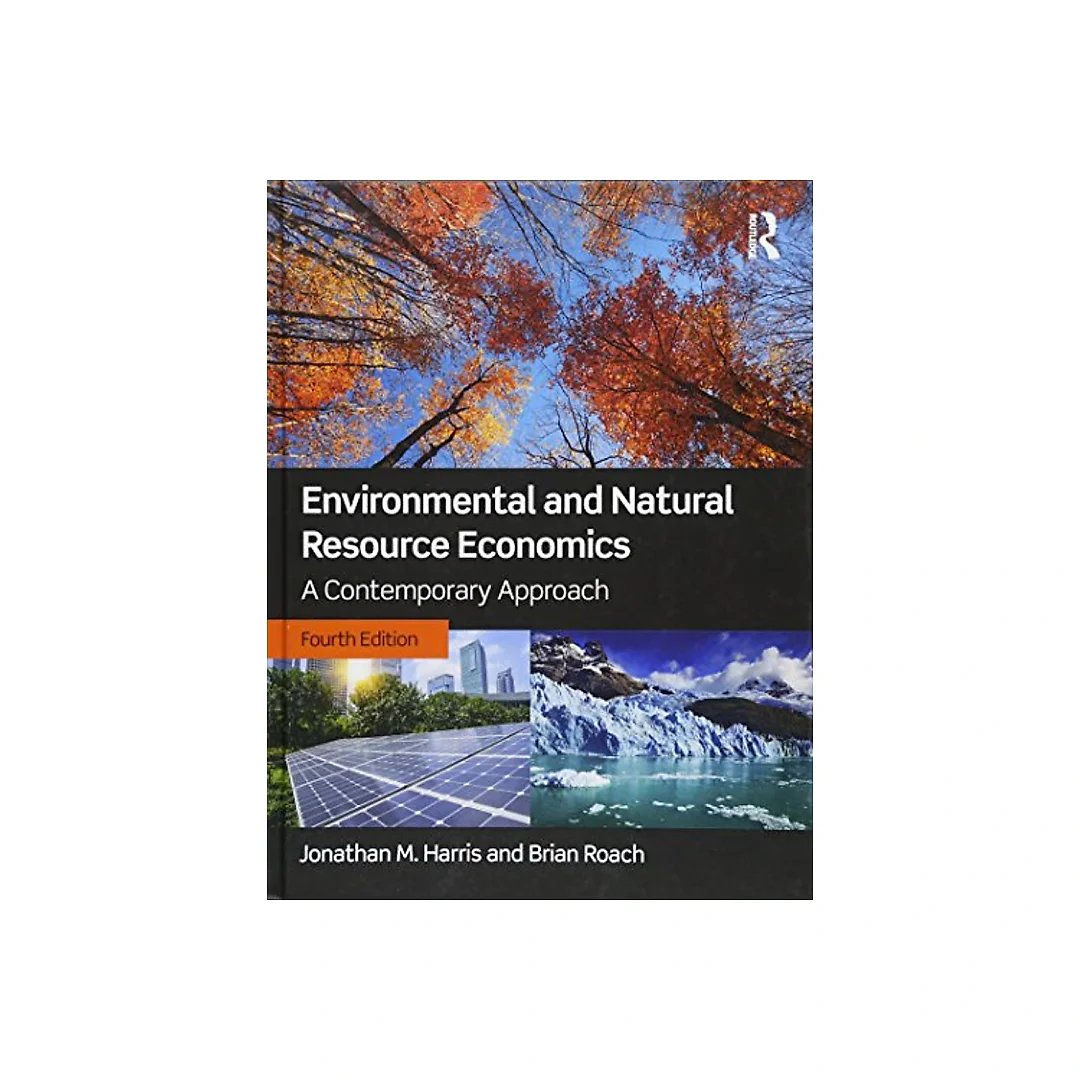 Environmental and Natural Resource Economics - A Contemporary Approach