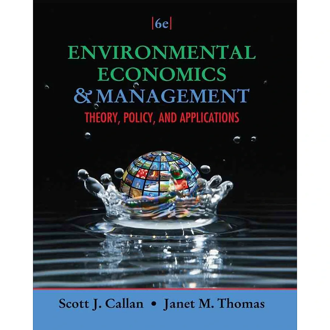 Environmental Economics and Management: Theory Policy and Applications 6th Edition