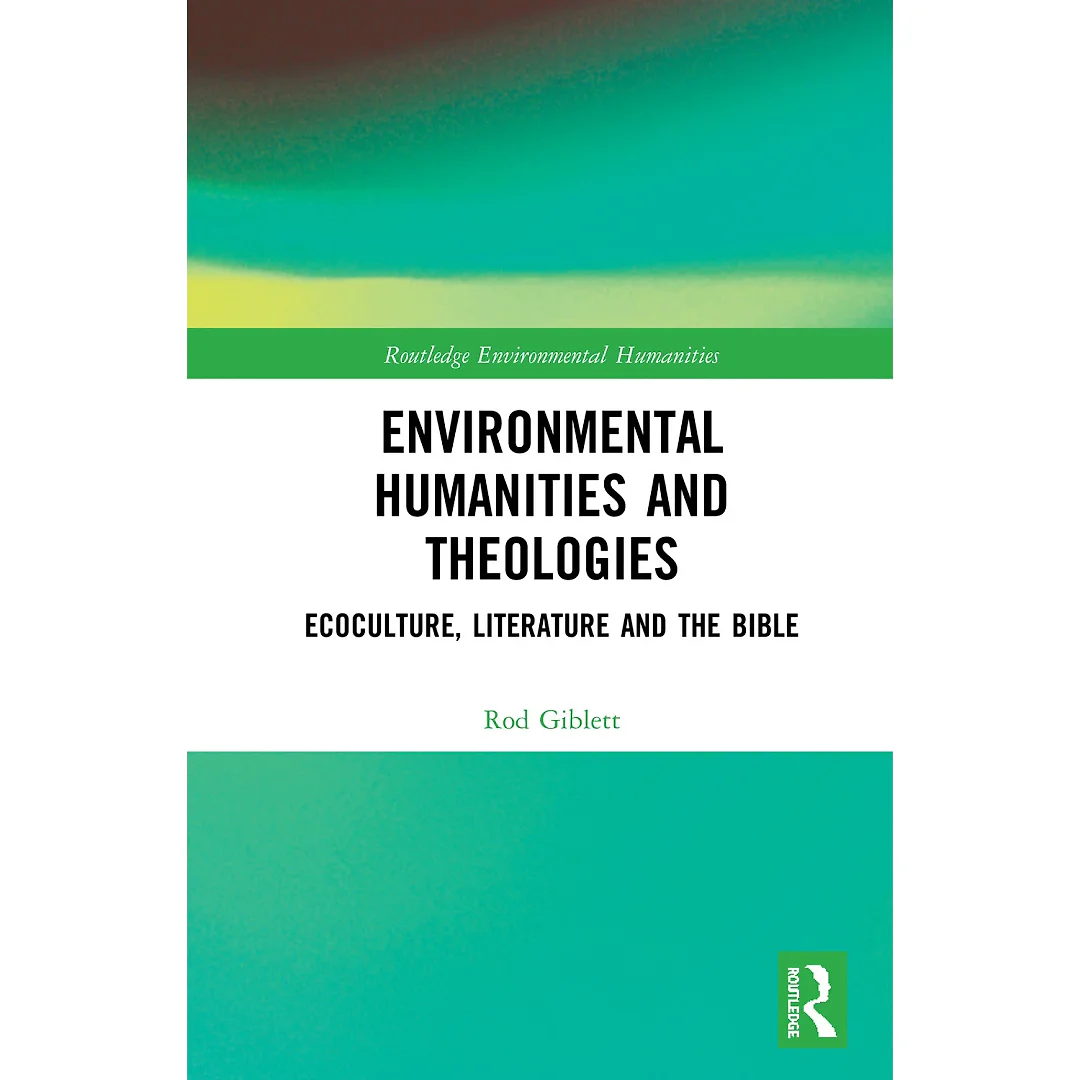Environmental Humanities and Theologies: Ecoculture Literature and the Bible