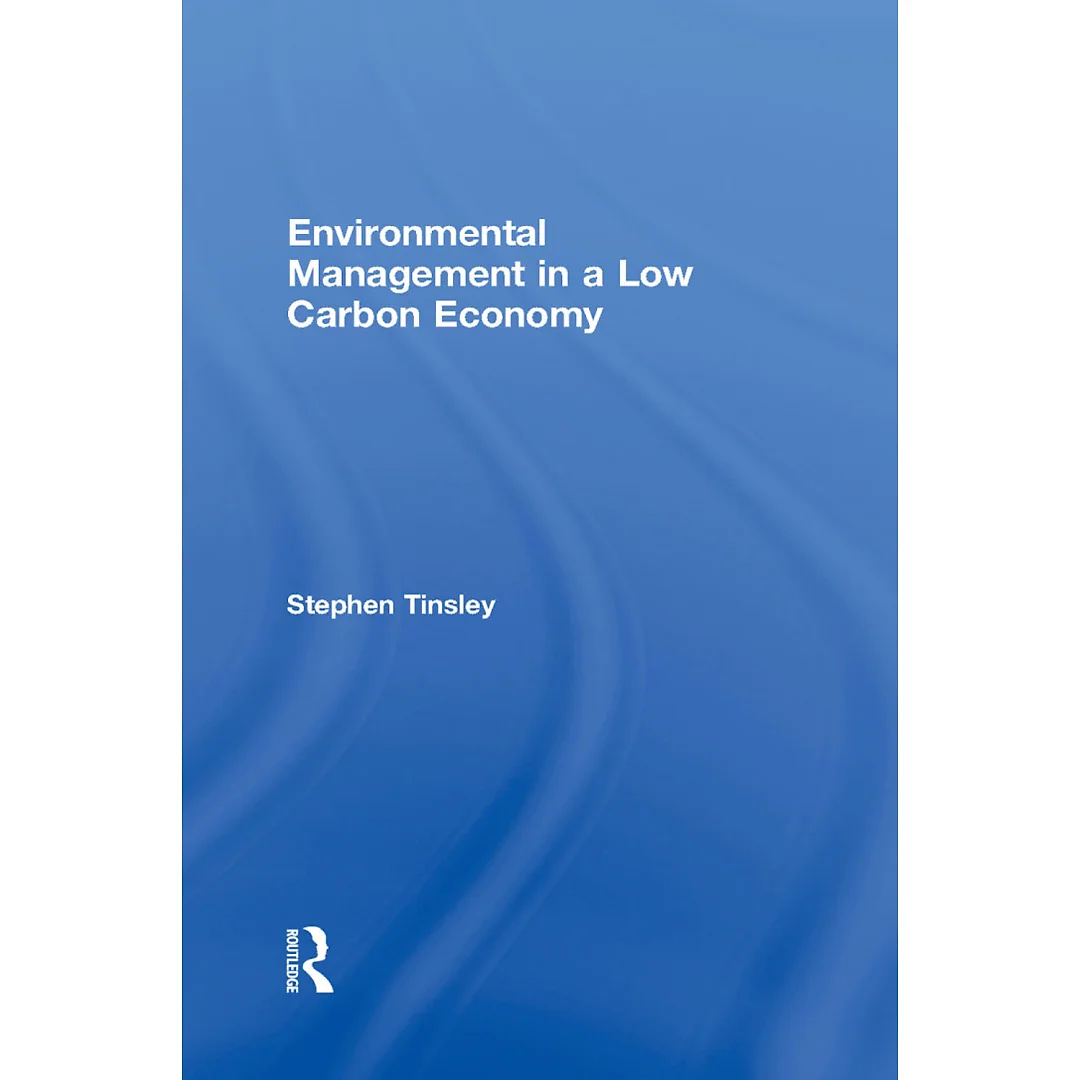 Environmental Management in a Low Carbon Economy