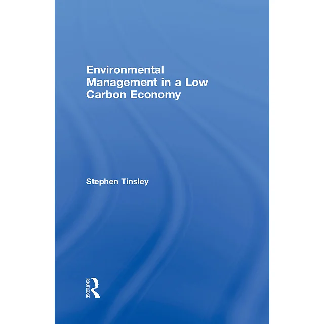 Environmental Management in a Low Carbon Economy