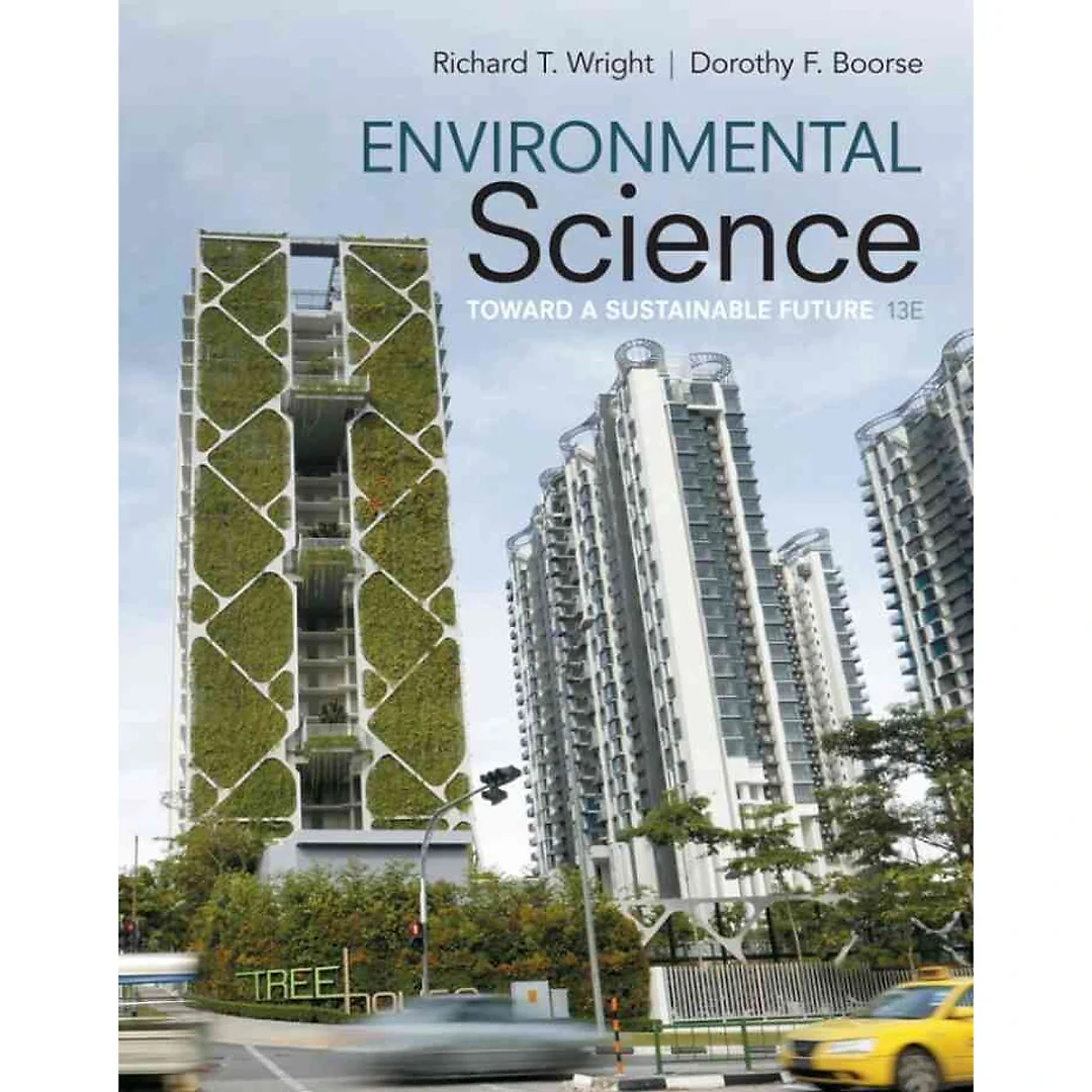 Environmental Science: Toward A Sustainable Future, 13th Edition