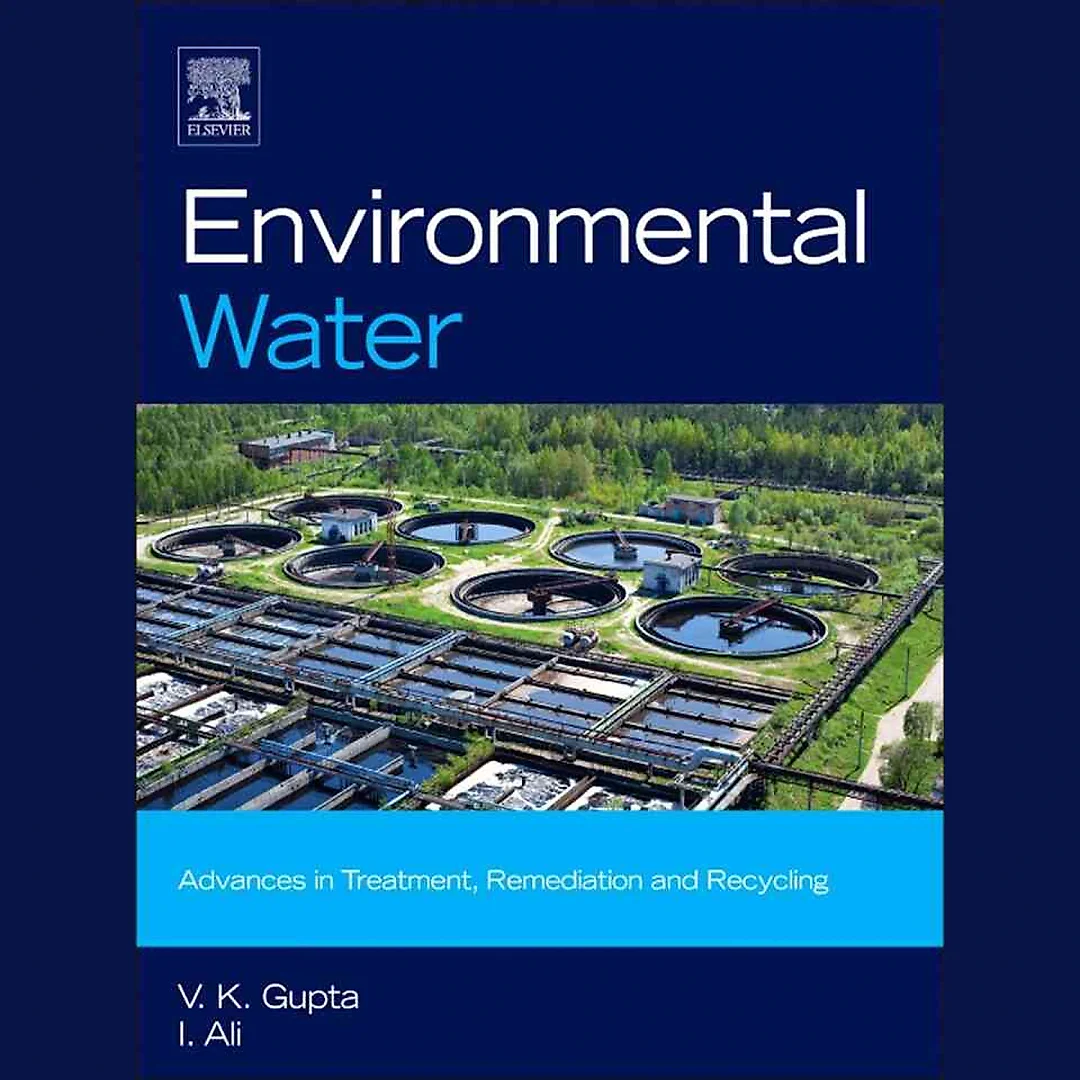 Environmental Water: Advances in Treatment, Remediation and Recycling