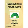 Environmentally-Friendly Product Development: Methods and Tools