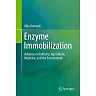 Enzyme Immobilization: Advances in Industry Agriculture Medicine and the Environment