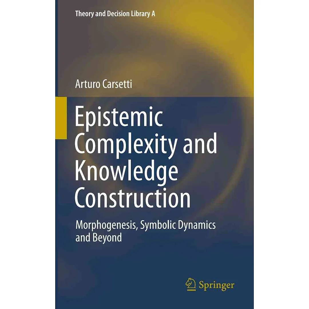 Epistemic Complexity and Knowledge Construction: Morphogenesis symbolic dynamics and beyond