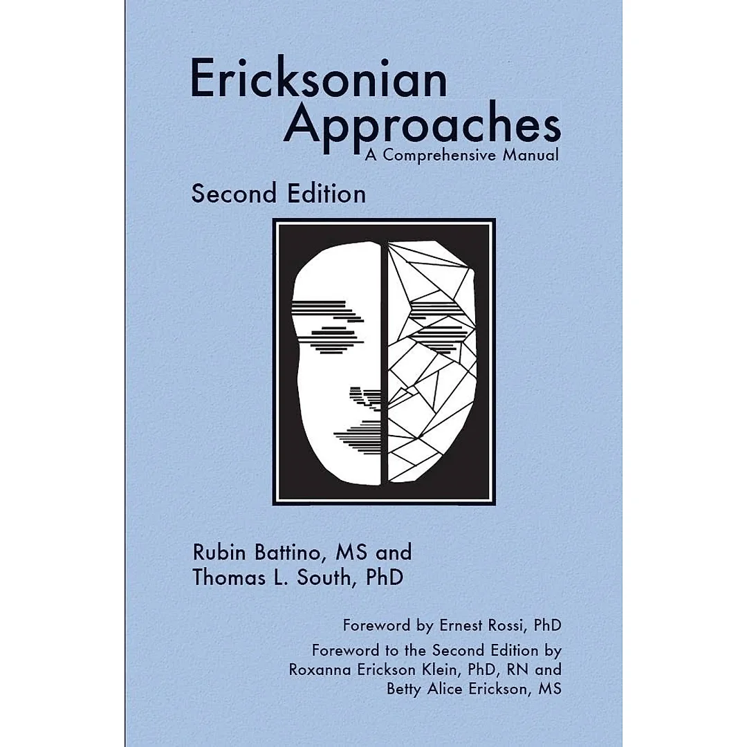 Ericksonian Approaches: A Comprehensive Manual