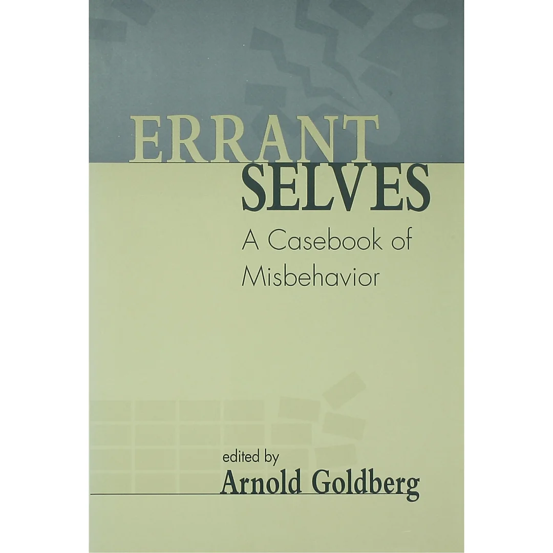 Errant Selves: A Casebook of Misbehavior