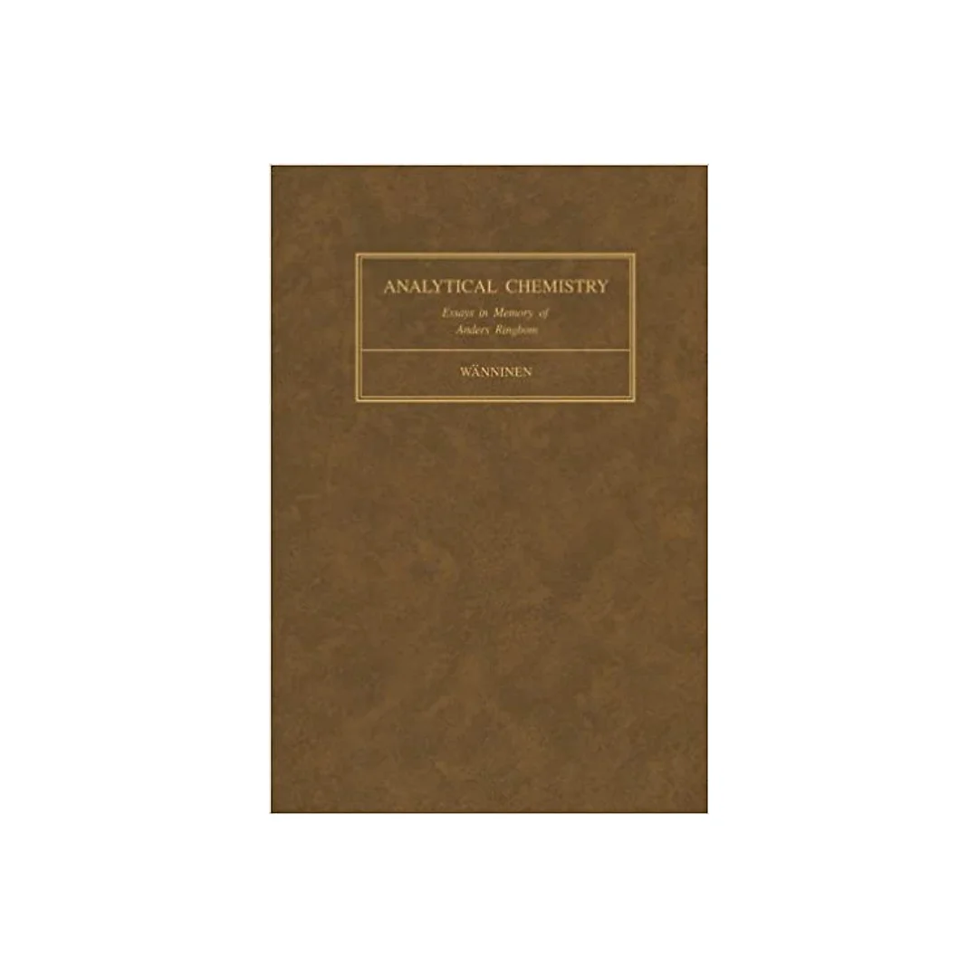 Essays on Analytical Chemistry: In Memory of Professor Anders Ringbom