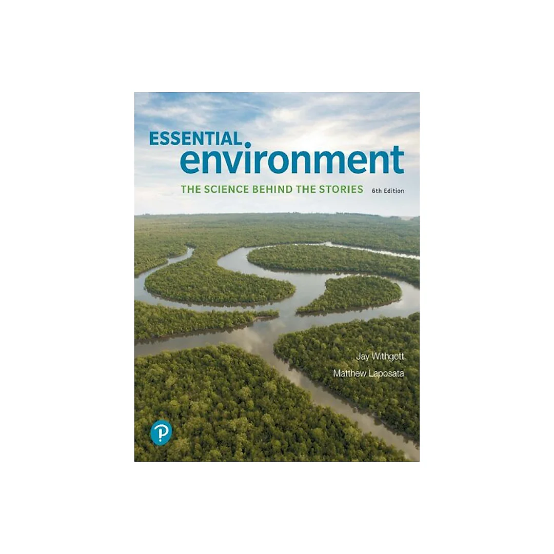 Essential Environment 6th Edition The Science Behind the Stories