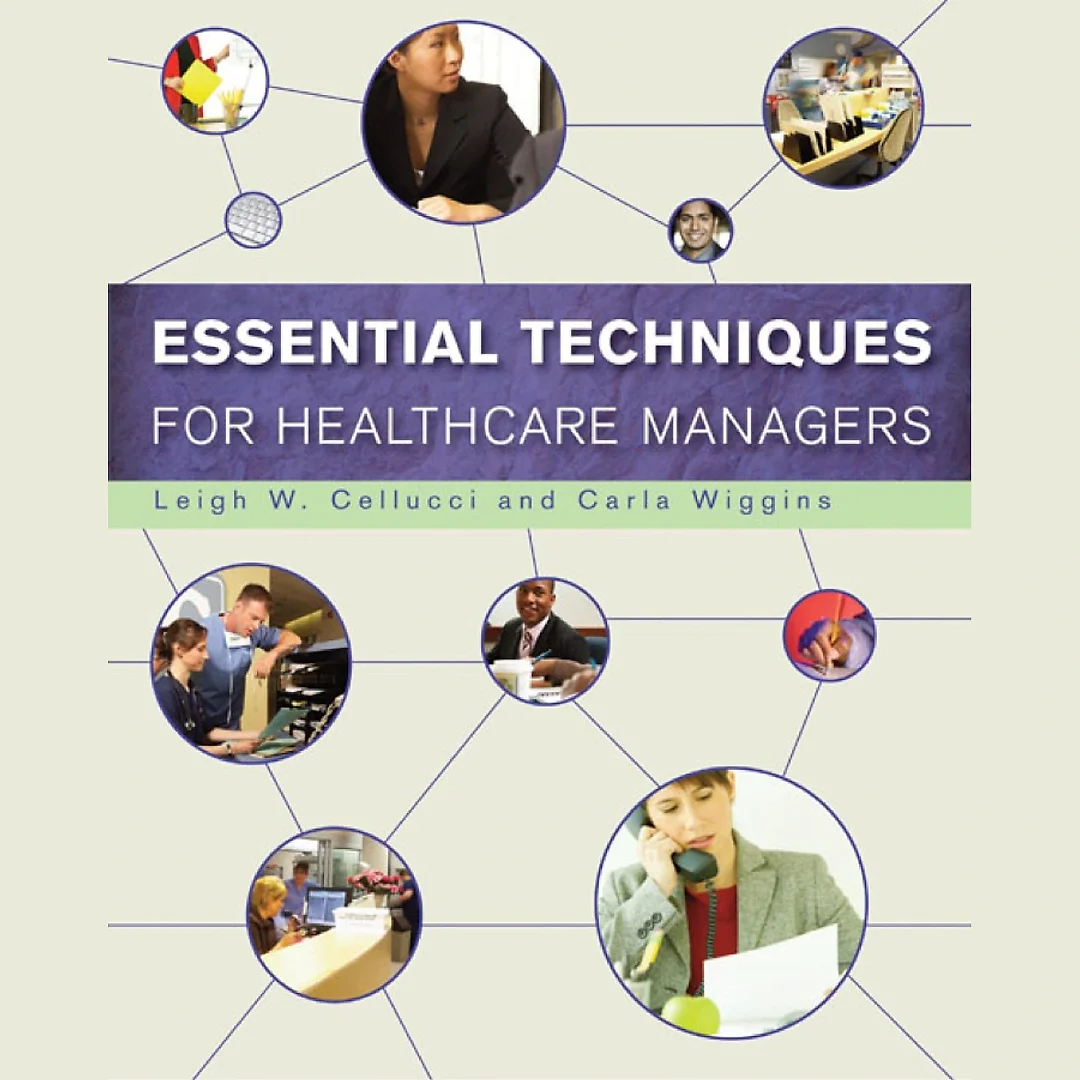 Essential Techniques for Healthcare Managers