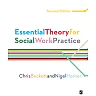 Essential Theory for Social Work Practice 2nd Edition
