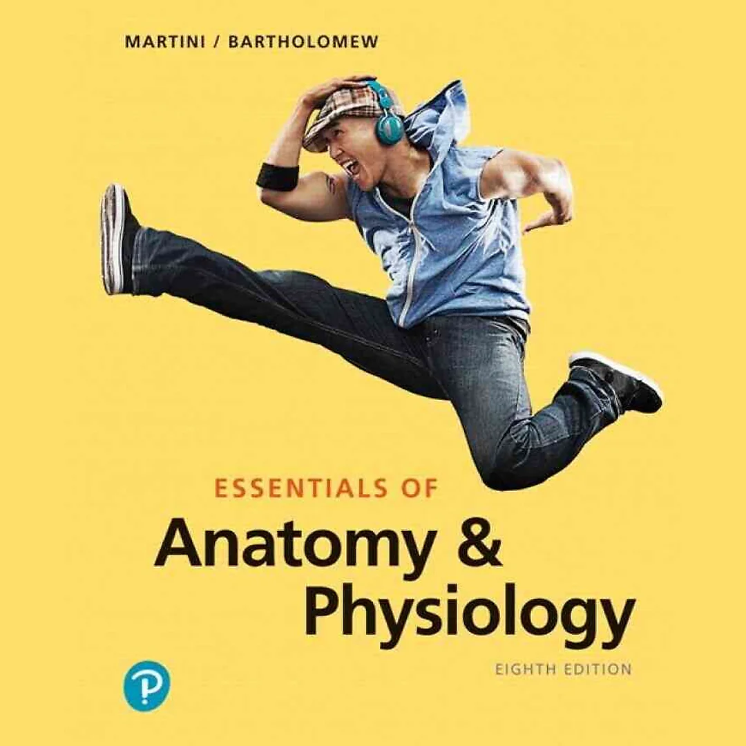 Essentials of Anatomy & Physiology, 8th Edition