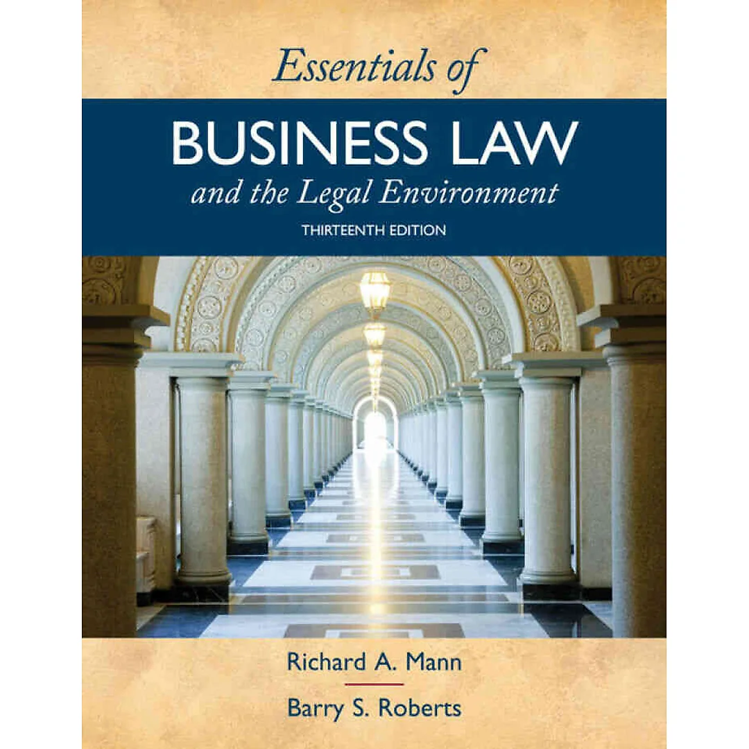 Essentials of Business Law and the Legal Environment 13th Edition