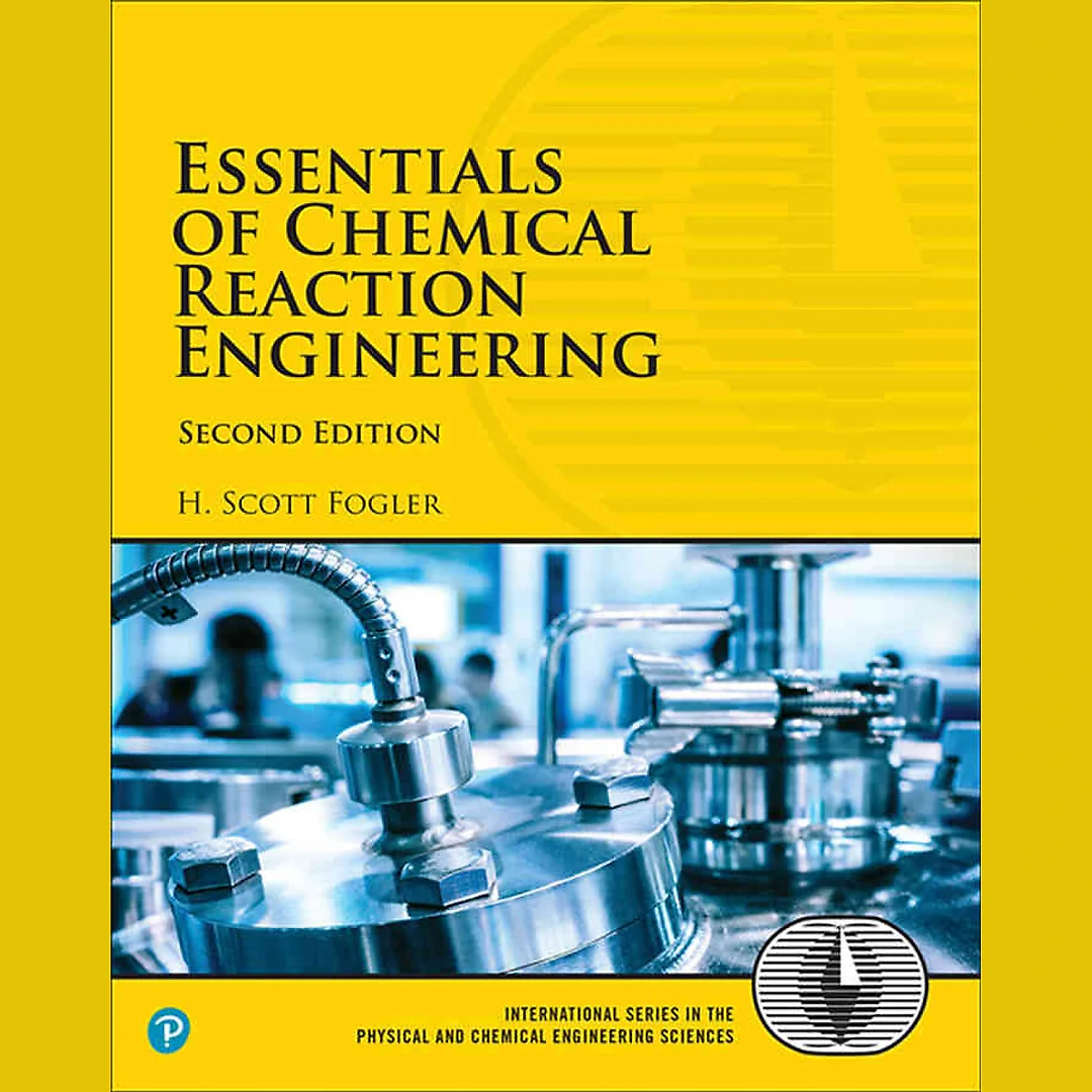 Essentials of Chemical Reaction Engineering, 2nd Edition