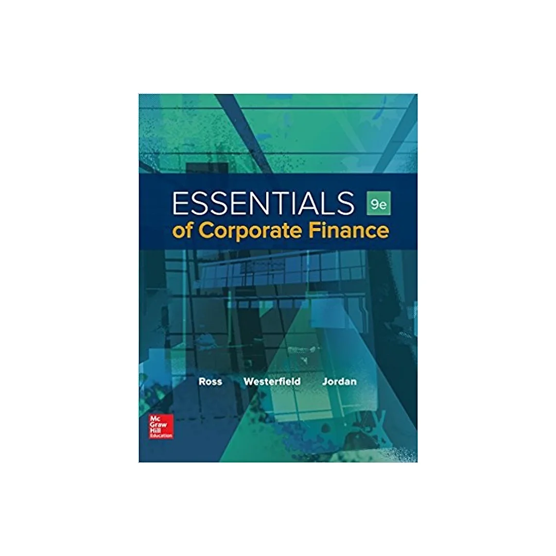 Essentials of Corporate Finance 9th Edition by Stephen Ross