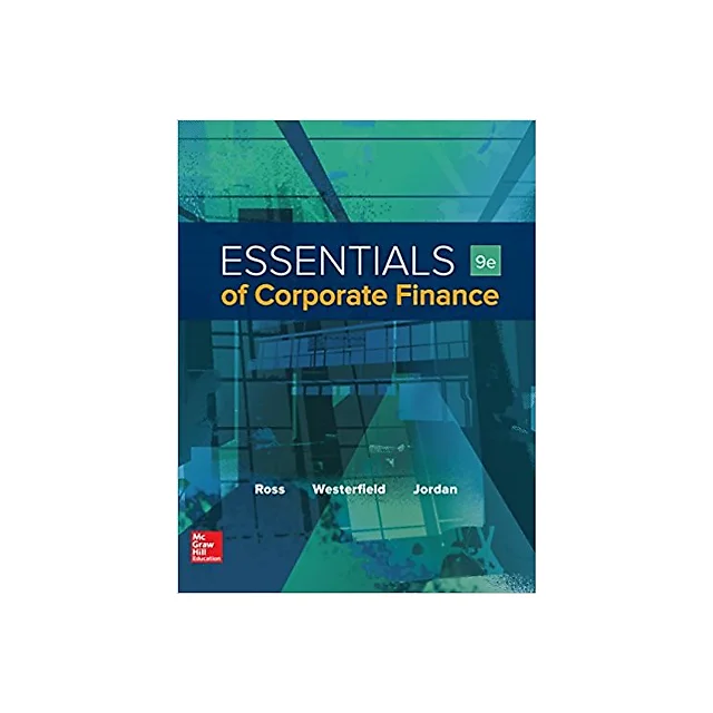 Essentials of Corporate Finance 9th Edition by Stephen Ross