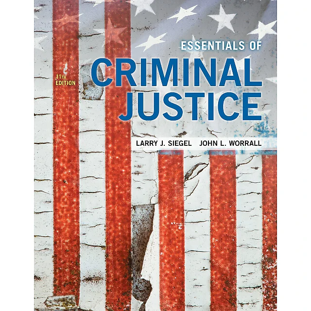 Essentials of Criminal Justice, 11th Edition