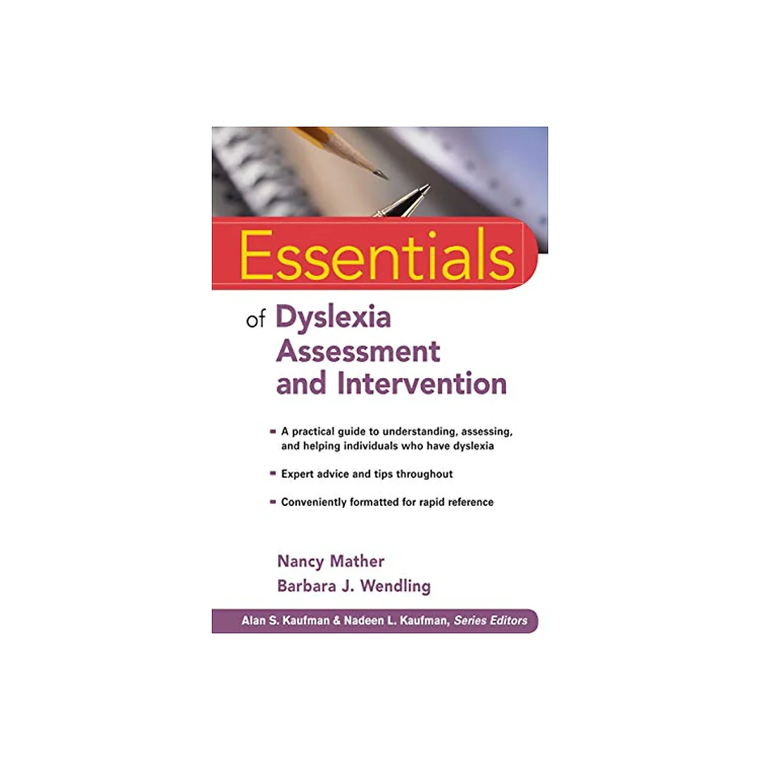 Essentials of Dyslexia Assessment and Intervention