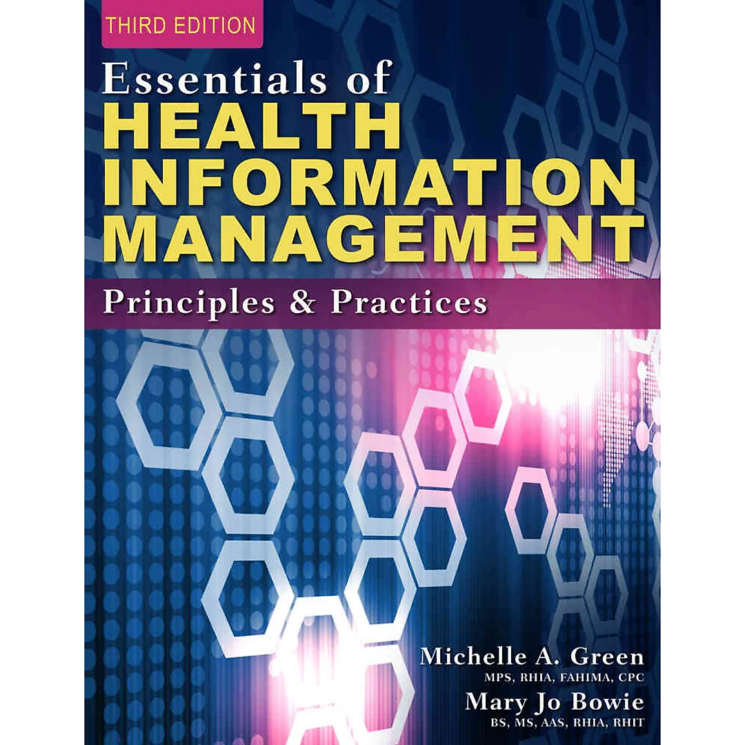 Essentials of Health Information Management: Principles and Practices 3rd Edition