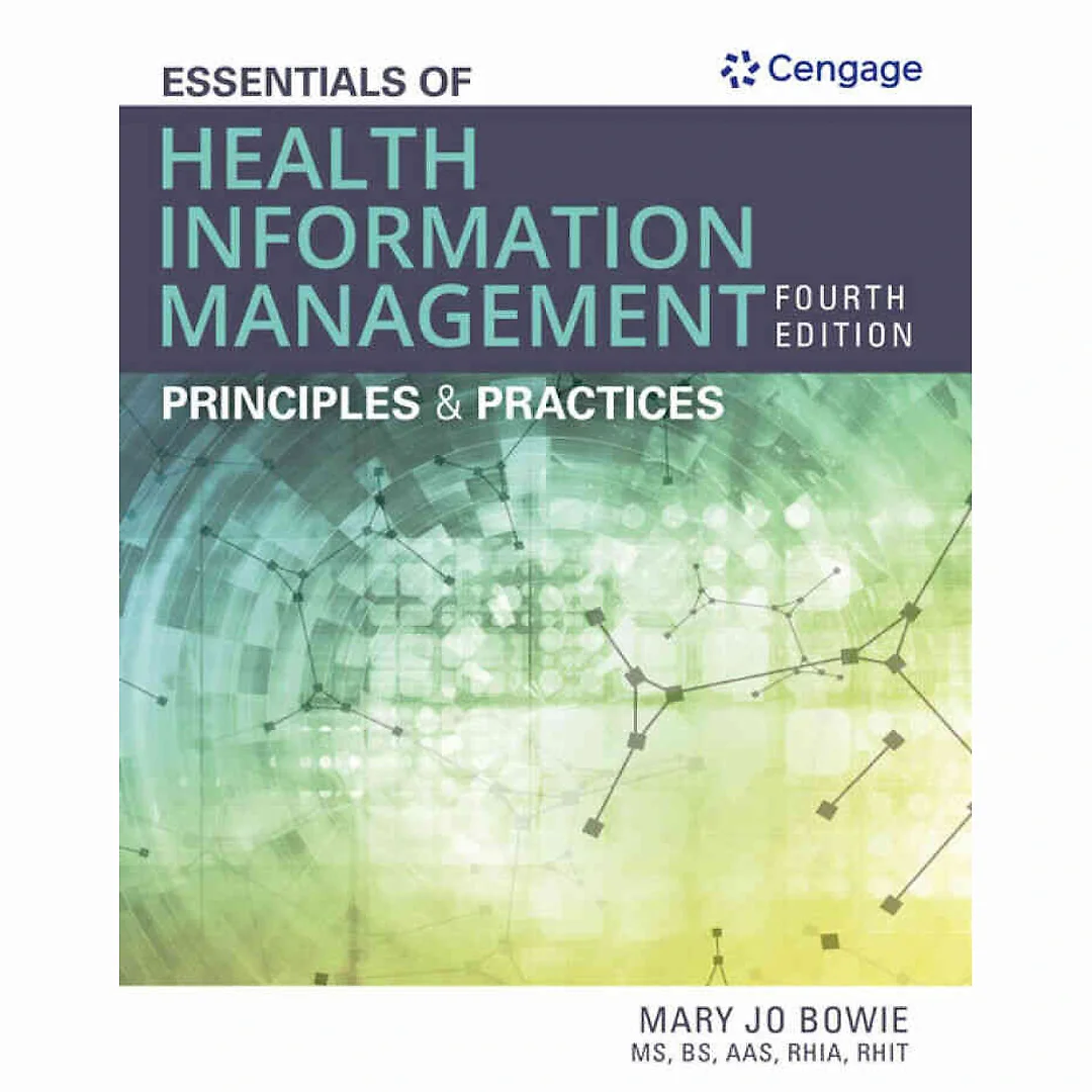 Essentials of Health Information Management: Principles and Practices 4th Edition