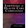 Essentials of Healthcare Compliance 1st Edition