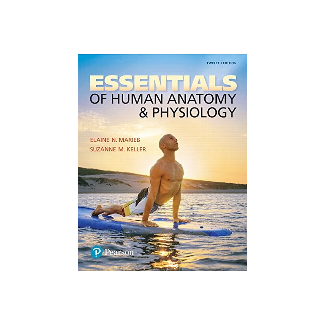 Essentials of Human Anatomy & Physiology Plus Mastering A&P with Pearson - 12th Edition