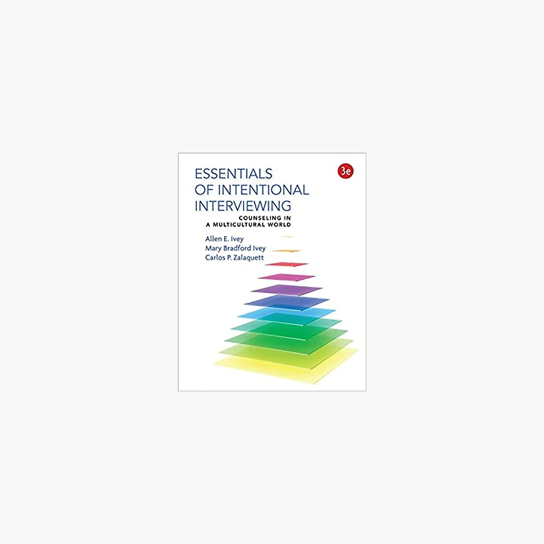 Essentials of Intentional Interviewing: Counseling in a Multicultural World