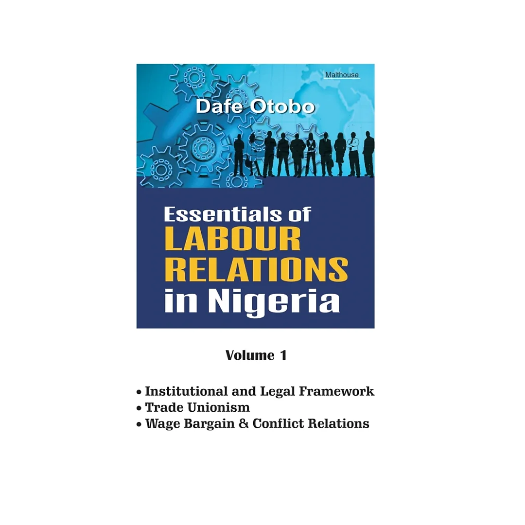 Essentials of Labour Relations in Nigeria: Volume 1