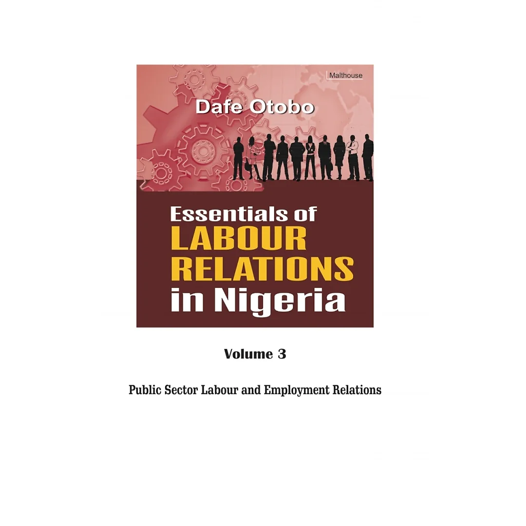 Essentials of Labour Relations in Nigeria: Volume 3